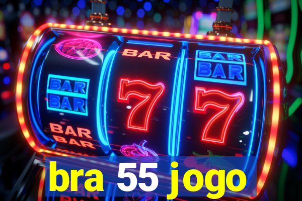 bra 55 jogo